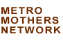 Metro Mothers Network